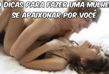 como fazer uma mulher se apaixonar por voce