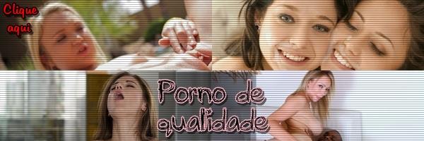 O melhor conteúdo porno da internet... sexo.nudelas.com !